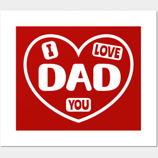 I Love You Dad Posters and Art